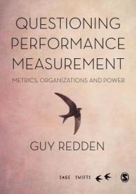 现货Questioning Performance Measurement: Metrics, Organizations and Power (Sage Swifts)[9781526461858]