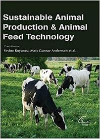 现货Sustainable Animal Production & Animal Feed Technology[9781682511633]