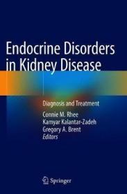 现货 Endocrine Disorders In Kidney Disease [9783319977638]