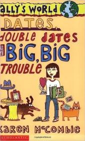 现货Dates, Double Dates and Big, Big Trouble[9780439998697]