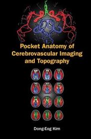 现货Pocket Anatomy of Cerebrovascular Imaging and Topography[9789811209369]