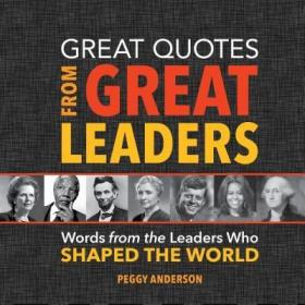 现货Great Quotes from Great Leaders: Words from the Leaders Who Shaped the World[9781492649618]