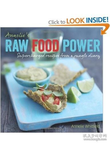 Annelie's Raw Food Power: Supercharged Recipes from a Jungle Diary