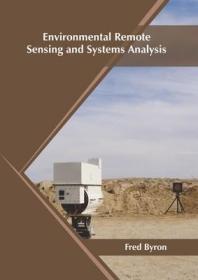 现货 Environmental Remote Sensing and Systems Analysis[9781682867730]