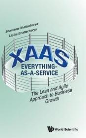 现货Xaas: Everything-As-A-Service - The Lean and Agile Approach to Business Growth[9789811219917]