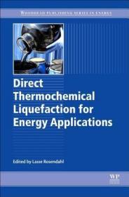 现货 Direct Thermochemical Liquefaction for Energy Applications[9780081010297]