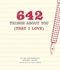 现货642 Things about You (That I Love): (Romantic Valentine's Day Gift, Writing Prompt Journal for Couples) (642 Things)[9781452158396]