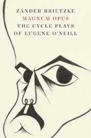 现货Magnum Opus: The Cycle Plays of Eugene O'Neill[9780300248470]