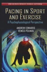 现货 Pacing In Sport And Exercise: A Psychophysiological Perspective (Sports And Athletics Preparation, Performance, And Psychology) [9781619424203]