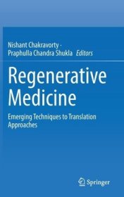 现货Regenerative Medicine: Emerging Techniques to Translation Approaches (2023)[9789811960079]