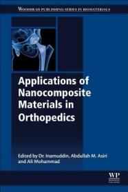 现货 Applications Of Nanocomposite Materials In Orthopedics [9780128137406]