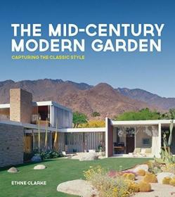 现货The Mid-Century Modern Garden: Capturing the Classic Style[9780711238237]