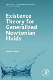 现货Existence Theory for Generalized Newtonian Fluids[9780128110447]