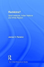 现货Redskins?: Sport Mascots, Indian Nations and White Racism[9781612057392]