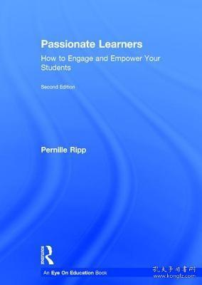 现货Passionate Learners: How to Engage and Empower Your Students[9781138916906]