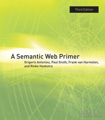 现货 A Semantic Web Primer (Cooperative Information Systems (Hardcover))[9780262018289]