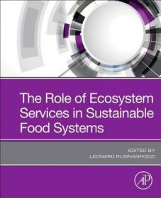 现货 The Role of Ecosystem Services in Sustainable Food Systems[9780128164365]