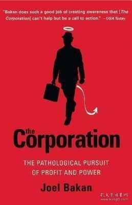 The Corporation：The Pathological Pursuit of Profit and Power