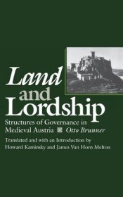 现货Land and Lordship: Structures of Governance in Medieval Austria[9780812281835]