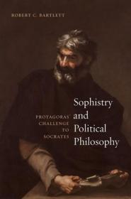 现货Sophistry and Political Philosophy: Protagoras' Challenge to Socrates[9780226639697]