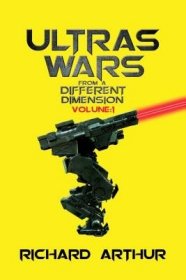 现货Ultra's Wars From a Different Dimension: Volume One[9781786930033]