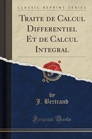 现货Traité de Calcul Différentiel Et de Calcul Intégral (Classic Reprint)[9781332550692]