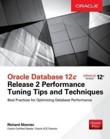 现货Oracle Database 12c Release 2 Performance Tuning Tips & Techniques[9781259589683]