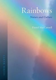 现货Rainbows: Nature and Culture (Earth)[9781780239200]