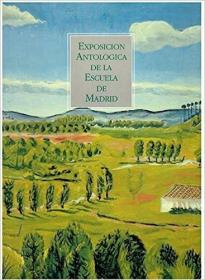 现货Escuela de Madrid: Exposicio?n antolo?gica, Sala de Exposiciones Casa del Monte, Madrid, Mayo-Julio 1990 (Spanish Edition)[9788450593563]