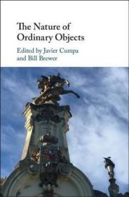 现货The Nature of Ordinary Objects[9781107160095]