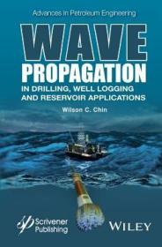 现货 Wave Propagation in Drilling, Well Logging and Reservoir Applications (Advances in Petroleum Engineering)[9781118925898]