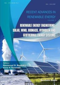 现货 Renewable Energy Engineering: Solar, Wind, Biomass, Hydrogen and Geothermal Energy Systems (Recent Advances in Renewable Energy)[9781681087207]