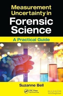 现货Measurement Uncertainty in Forensic Science: A Practical Guide[9781498721165]