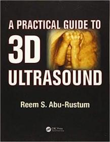 现货A Practical Guide to 3D Ultrasound[9781482214338]