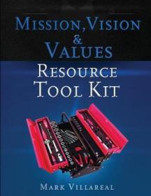 现货Mission, Vision & Values Resource Tool Kit[9780692949603]