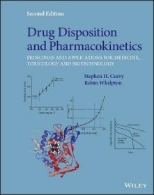 现货Drug Disposition and Pharmacokinetics: Principles and Applications for Medicine, Toxicology and Biotechnology[9781119588436]