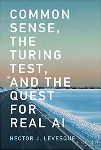 现货 Common Sense, the Turing Test, and the Quest for Real AI (The MIT Press) [9780262535205]