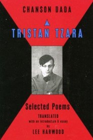 现货Chanson Dada: Tristan Tzara Selected Poems[9780976844907]