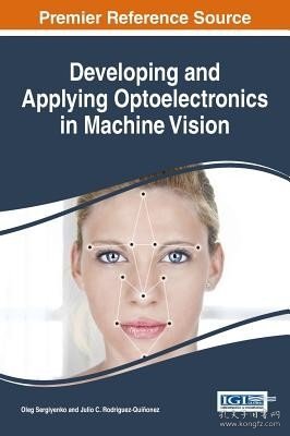 现货Developing and Applying Optoelectronics in Machine Vision[9781522506324]