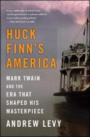 现货Huck Finn's America: Mark Twain and the Era That Shaped His Masterpiece[9781439186978]