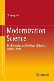 现货Modernization Science: The Principles and Methods of National Advancement (2012)[9783642254581]