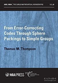 现货 From Error-Correcting Codes Through Sphere Packings To Simple Groups (Carus Mathematical Monographs 21) [9781470454609]