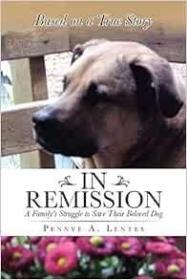 现货In Remission: A Family's Struggle to Save Their Beloved Dog[9781491751534]