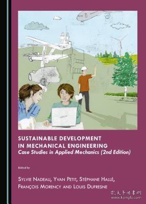 现货 Sustainable Development in Mechanical Engineering: Case Studies in Applied Mechanics (2nd Edition) (Revised)[9781443872591]