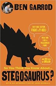 现货 So You Think You Know About Stegosaurus [9781786697929]