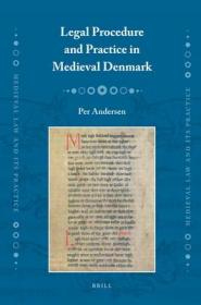 现货Legal Procedure and Practice in Medieval Denmark (Medieval Law and Its Practice)[9789004204768]