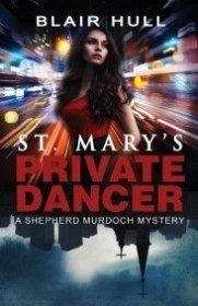 现货St. Mary's Private Dancer: A Shepherd Murdoch Mystery[9781944769420]