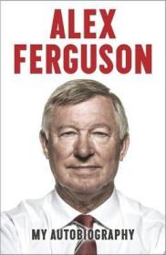 现货Alex Ferguson: My Autobiography[9780340919392]