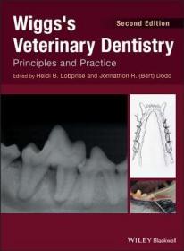 现货 Wiggs's Veterinary Dentistry: Principles and Practice[9781118816127]