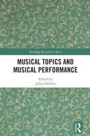 现货Musical Topics and Musical Performance[9781032110851]